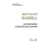 Les Dernières chances de l'homme - Bertrand Russell - Belles Lettres - broché - Essai