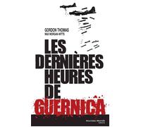 Les dernières heures de Guernica - Thomas Gordon - Nouveau Monde Eds - broché - Essai