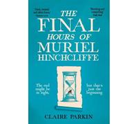 Les dernières heures de Muriel Hinchcliffe