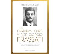 Les dernières heures de Pier Giorgio Frassati