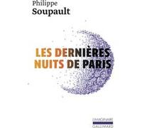 Les Dernières nuits de Paris Philippe Soupault (Auteur), Claude Leroy (Préface)