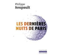 Philippe Soupault – Les Dernières nuits de Paris – Préface Claude Leroy – Gallimard Poche