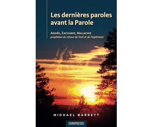 Les dernières parole avant la Parole: Aggée, Zacharie, Malachie prophètes du retour de l’exil et de l’espérance