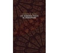 Les dernières pièces de Shakespeare: Une approche nouvelle