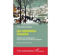 Les dernières traques Claire Cahen De Martin (Auteur), Jean-Alain Jutteau (Préface)