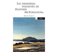 Les Dernières Volontés de Heather McFerguson - Sylvie Wojcik - Arlea - Poche - Roman