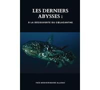 Les derniers abysses : À la découverte du Cœlacanthe