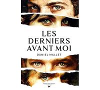 Les Derniers avant moi