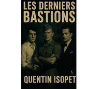 Les Derniers Bastions