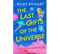 Les derniers cadeaux de l'univers