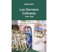 Les derniers cathares: 1290-1329