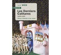 Les derniers Cathares 1290-1329 - René Weis - Tallandier - Poche - Etude