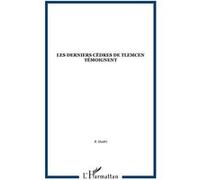 Les derniers cèdres de tlemcen témoignent Hadri, Bougherara (Auteur)