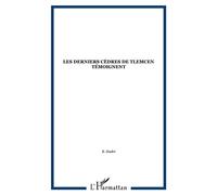 Les derniers cèdres de tlemcen témoignent - Hadri, Bougherara - L'harmattan - broché - Anthologie