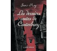 Les derniers contes de Canterbury Jean Ray (Auteur), Serge Lehman (Préface), Arnaud Huftier (Postface), Donatien Mary (Illustration)