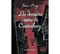 Les Derniers Contes De Canterbury - Suivie De Quatre Nouvelles Méconnues