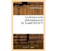 Les Derniers Écrits Philosophiques De M. Tyndall