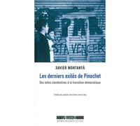 Les Derniers Exilés de Pinochet Des luttes clandestines à la transition démocratique - Xavier Montanya - Agone - broché - Essai