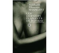 Les derniers flamants de Bombay Siddharth Dhanvant Shanghvi (Auteur)