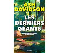 Ash Davidson – Les derniers géants – Roman – Broché