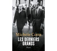 Les Derniers grands - Michèle Cotta - Plon - broché - Essai