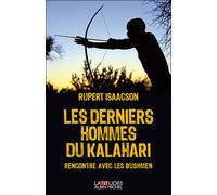 Les Derniers Hommes du Kalahari A la rencontre des bushmen - Esther Ménévis - Albin Michel - broché - Essai