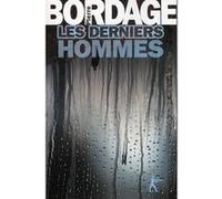 Les derniers hommes Pierre Bordage (Auteur)