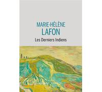 Les derniers indiens - Marie-Hélène Lafon - Buchet-Chastel - broché - Roman