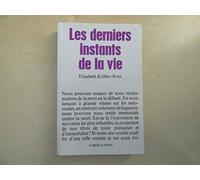LES DERNIERS INSTANTS DE LA VIE