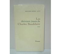 Les derniers jours de Charles Baudelaire