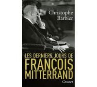 Les derniers jours de François Mitterrand
