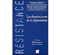 Les derniers jours de la déportation - Collectif - Du Felin Eds - broché - Essai
