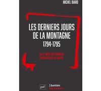 Les Derniers Jours de la Montagne (1794-1795): Vie et mort des premiers irréductibles de gauche