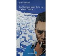 Les Derniers Jours De La Vie D'albert Camus