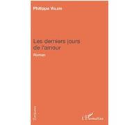 Les derniers jours de l'amour Philippe Valéri (Auteur)