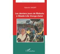 Les derniers jours de Mobutu à Gbado-Lite (Congo Zaïre)