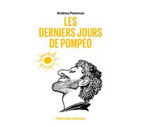 Les Derniers Jours de Pompeo - Andrea Pazienza - Charlotte Editions - broché - Bande dessinée
