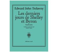 Les Derniers Jours De Shelley Et Byron - Souvenirs