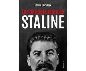 Les derniers jours de Staline - Joshua Rubenstein - Perrin - broché - Etude