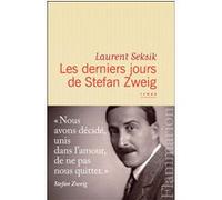 Laurent Seksik – Les derniers jours de Stefan Zweig – Roman – Broché – Flammarion