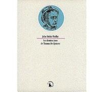 Les Derniers jours de Thomas De Quincey John Ritchie Findlay (Auteur), Michèle Hechter (Traduction)