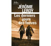 Jérôme Leroy – Les derniers jours des fauves – Roman – Poche – Gallimard
