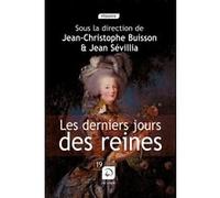 Les derniers jours des reines (vol 1) Jean-Christophe Buisson (Auteur)