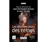Les derniers jours des reines (vol 2) Jean Sévillia (Auteur)