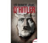 Les derniers jours d'Hitler Joachim C. Fest (Auteur), Frank Straschitz (Traduction)