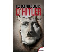 Joachim C. Fest – Les derniers jours d'Hitler – Essai – Poche – Perrin