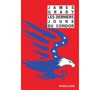 Les Derniers jours du Condor - James Grady - Rivages - Poche - Roman