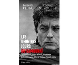 Les derniers jours du samouraï Laurence Pieau (Auteur), François Vignolle (Auteur)