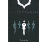 Les derniers jours d'un immortel Gwen de Bonneval (Auteur), Fabien Vehlmann (Auteur)