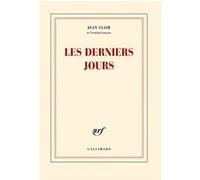 Les derniers jours Jean Clair (Auteur)